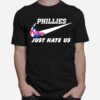 Nike Philadelphia Phillies Just Hate Us 2022 T-Shirt