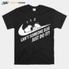 Nike Snoopy Sleep Cant Someone Else Just Do It T-Shirt