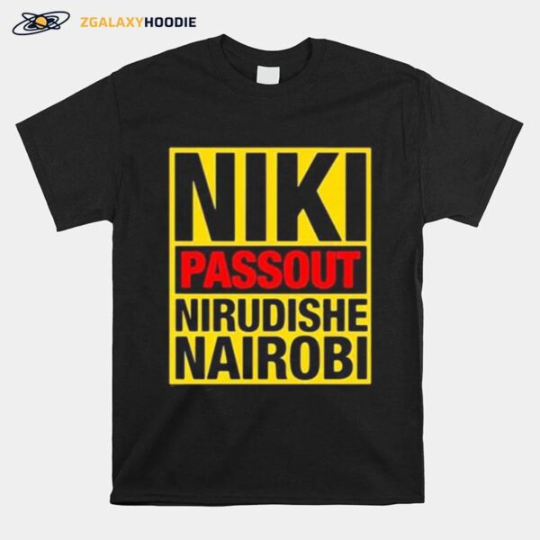 Niki Passout Nirudishe Nairobi T-Shirt