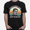 Nikola Tesla Science Doesnt Care What You Believe Vintage T-Shirt