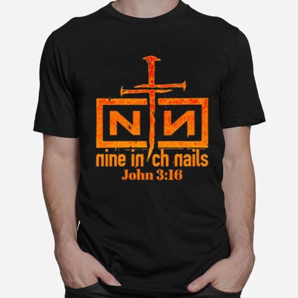 Nin John 3 16 T-Shirt