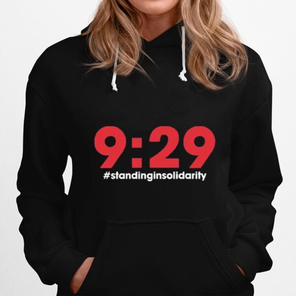 Nine Minutes 29 Seconds Social Justice Tribute Standing In Solidarity Hoodie