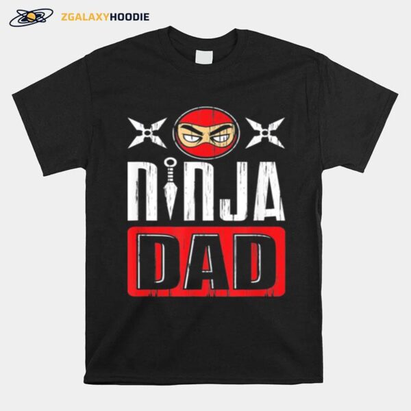 Ninja Dad Fathers Day T-Shirt