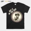 Nip It In The Bud The Andy Griffith Show T-Shirt