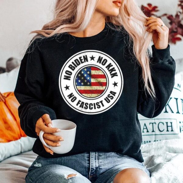 No Biden No Kkk No Fascist Usa Sweater