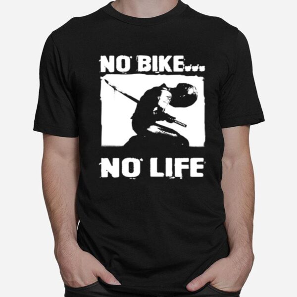 No Bike No Life T-Shirt