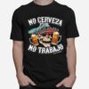 No Cerveza No Trabajo Skull Beer T-Shirt