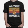 No Coffee No Workee Vintage T-Shirt