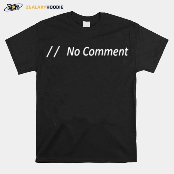 No Comment T-Shirt