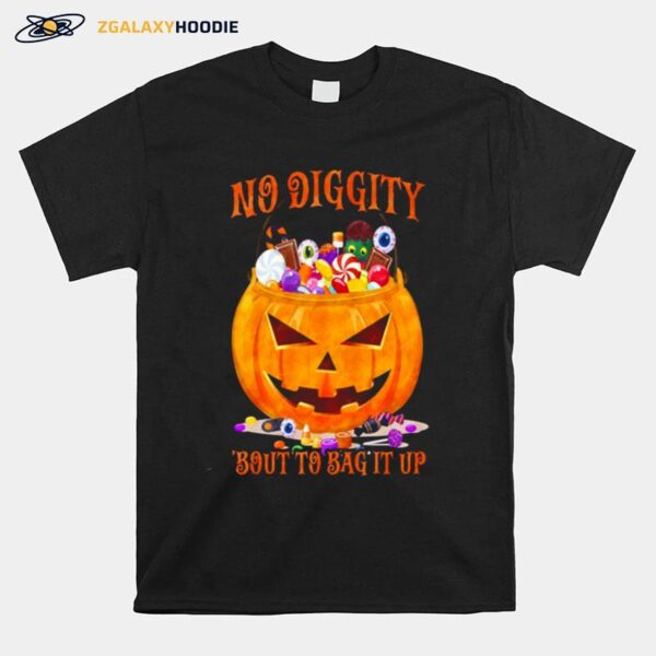 No Diggity Bout To Bag It Up Scary Pumpkin Head Halloween Pumpkin Horror Candies T-Shirt