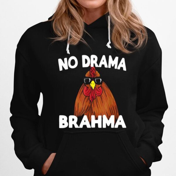 No Drama Brahma Chicken Saying Hoodie