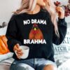 No Drama Brahma Chicken Saying Sweater