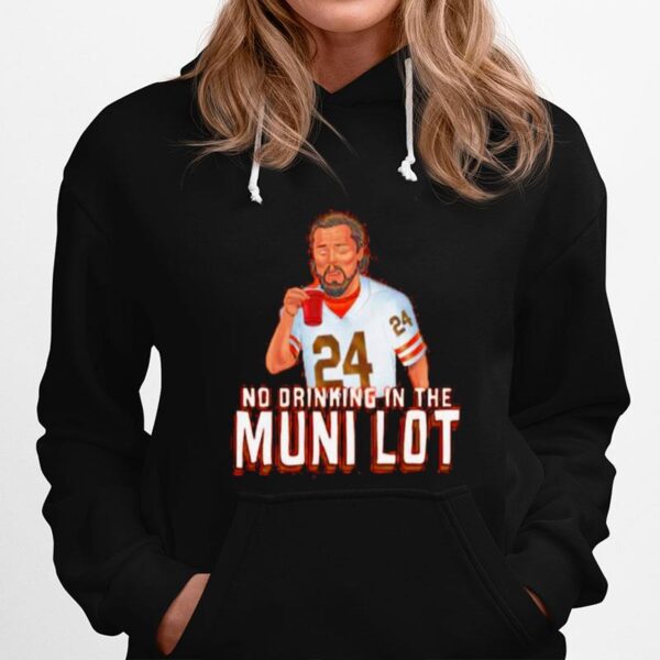 No Drinking In The Muni Lot Hoodie