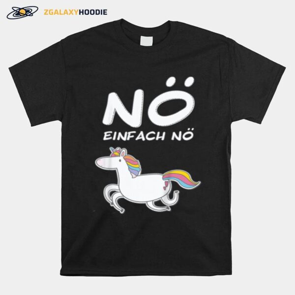 No Einhorn Lustiger Cooler Spruch Fur Madchen Jungs T-Shirt