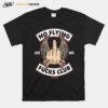 No Flying Zero Fucks Since Birth Fucks Club Skyoraphx T-Shirt