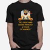 No Great Mind Existed Without A Touch Of Madness T-Shirt