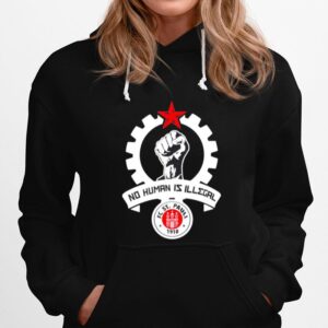 No Human Is Illegal Fc St Pauli 1910 Hoodie