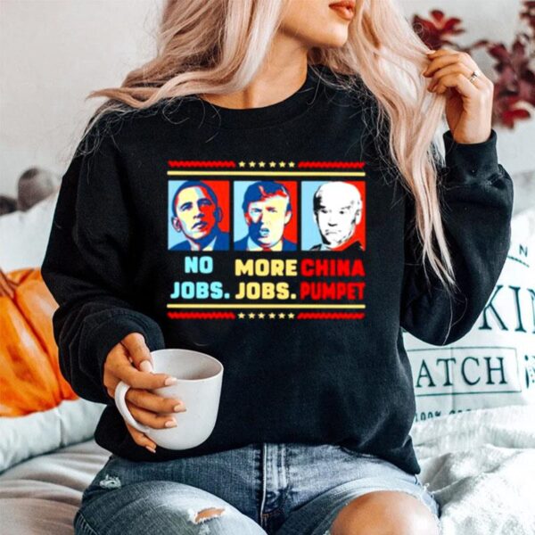 No Jobs More Jobs Trump China Pumpet Biden Sweater