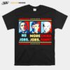 No Jobs More Jobs Trump China Pumpet Biden T-Shirt