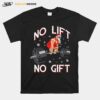 No Lift No Gift Christmas T-Shirt