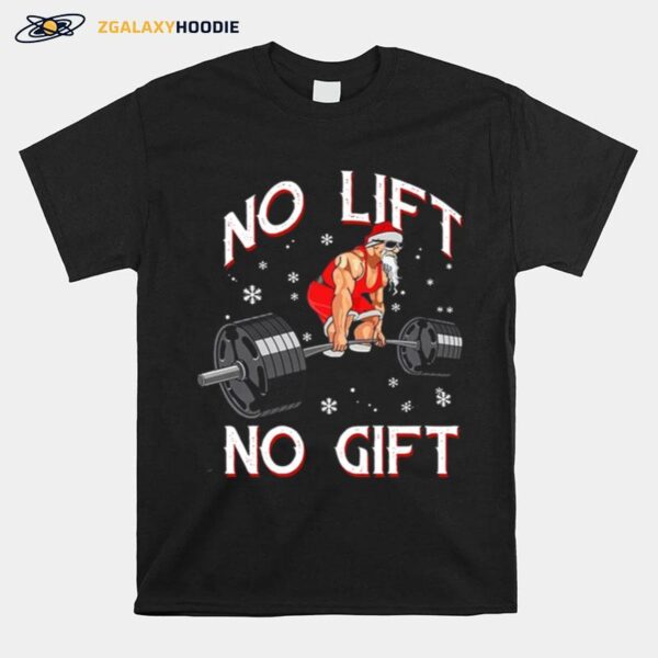 No Lift No Gift Christmas T-Shirt