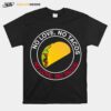 No Love No Tacos Food Lover T-Shirt