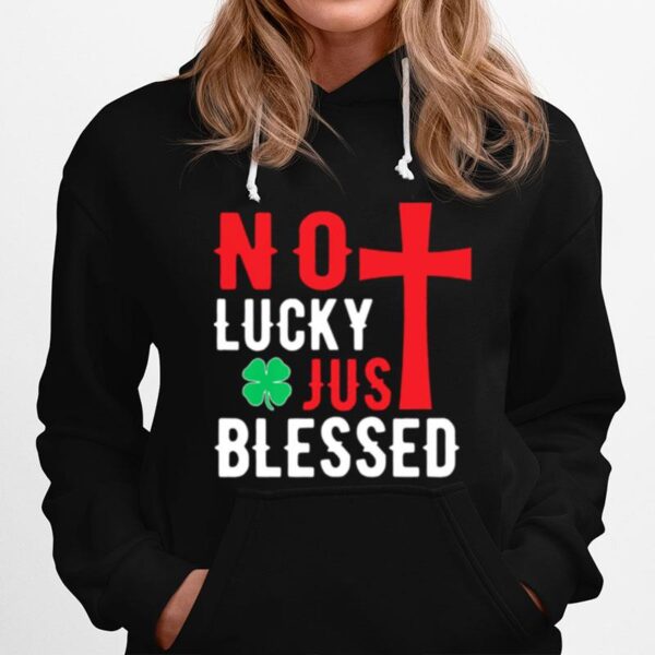 No Lucky Just Blessed Hoodie