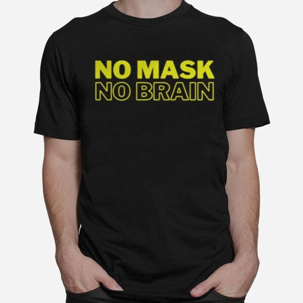 No Mask No Brain Yellow T-Shirt