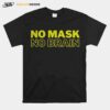 No Mask No Brain Yellow T-Shirt