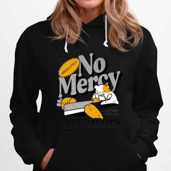 No Mercy For Fuckboys Hoodie