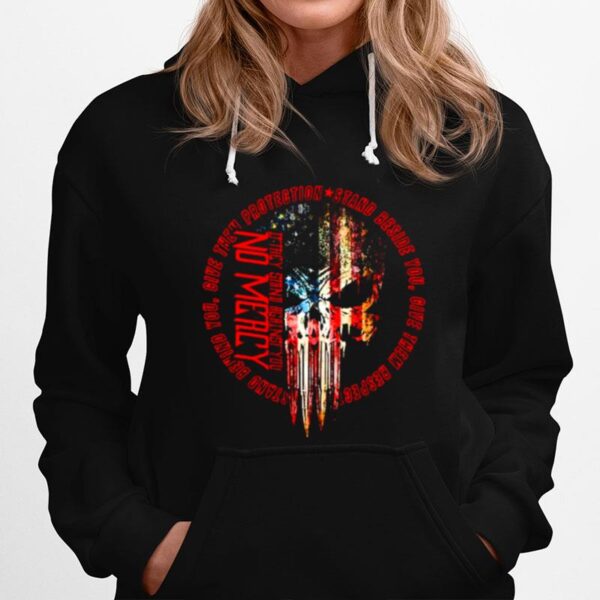 No Mercy Give Them Protection Stand Beside You Hoodie