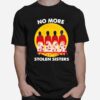 No More Stolen Sisters T-Shirt