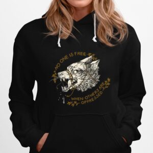 No One Is Free When Others Are Oppressed Erica Williams Hoodie