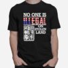 No One Is Illegal On Stolen Land America Flag 2022 T-Shirt