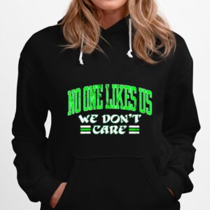 No One Like Us We Dont Care Vintage Copy Hoodie