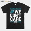 No One Like Us We Gont Care Football Bird Gang Vintage Philadelphia Eagles T-Shirt