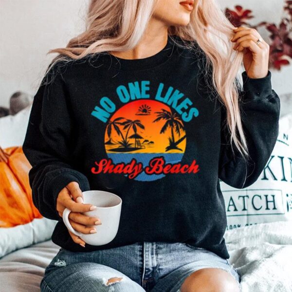 No One Likes Shady Beach Sunset Sweater