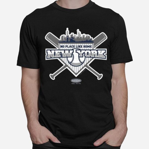 No Place Like Home New York Yankees New York Pro Baseball Copy T-Shirt