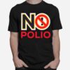 No Polio Warning Sign T-Shirt