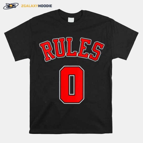 No Rules Zero Rules 0 Rules Famous Saying Famous Quote T-Shirt