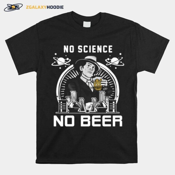 No Science No Beer T-Shirt