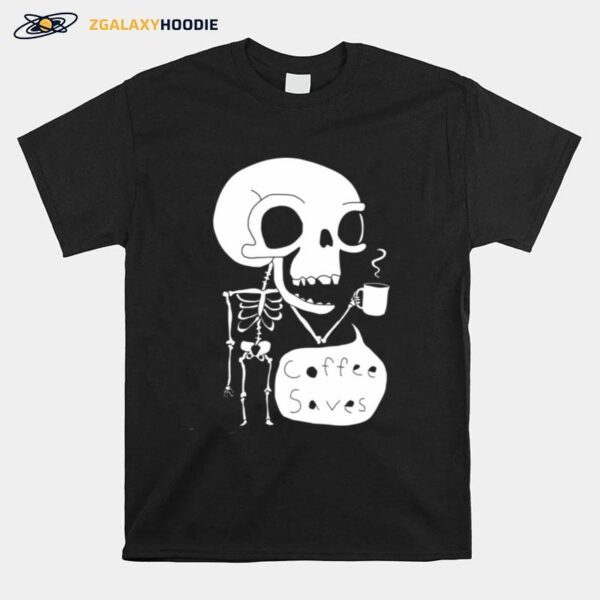 Official Skeleton Drink Coffee Saves Halloween T-Shirt