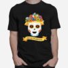 Official Sugar Skull Day Of Dead Dia De Muertos T-Shirt