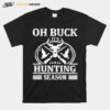 Oh Buck Hunting Season T-Shirt