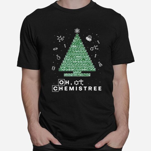 Oh Chemistree Complete Periodic Table Chemistry T-Shirt