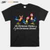 Oh Christmas Chicken Oh Christmas Chicken T-Shirt