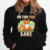 Oh For Fox Sake Kawaii Otaku Cartoon Anime Woodland Nocturnal Hoodie