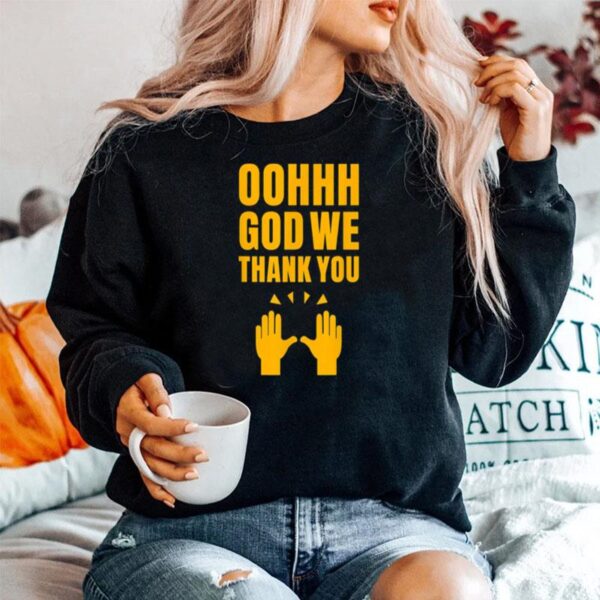 Oh God Me Thank You Sweater