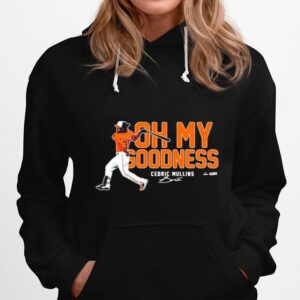 Oh My Goodness Cedric Mullins Baltimore Orioles Hoodie