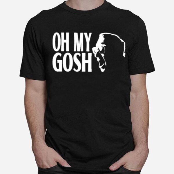 Oh My Gosh T-Shirt